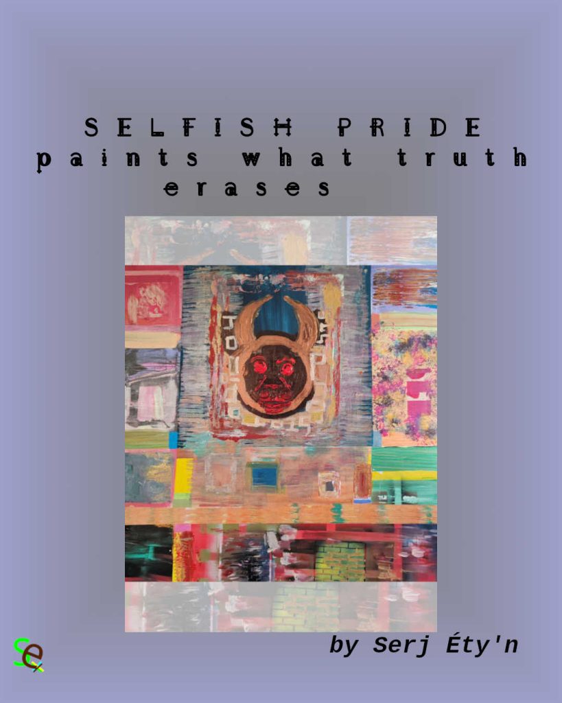 Digital artwork featuring an abstract painting by Serj Éty’n accompanied by an inspirational quote. The visual combines expressive textures, vivid colors, and symbolic forms, reflecting themes of resilience, identity, nature, and spiritual strength. The design includes the artist’s signature and text integrated into the composition.