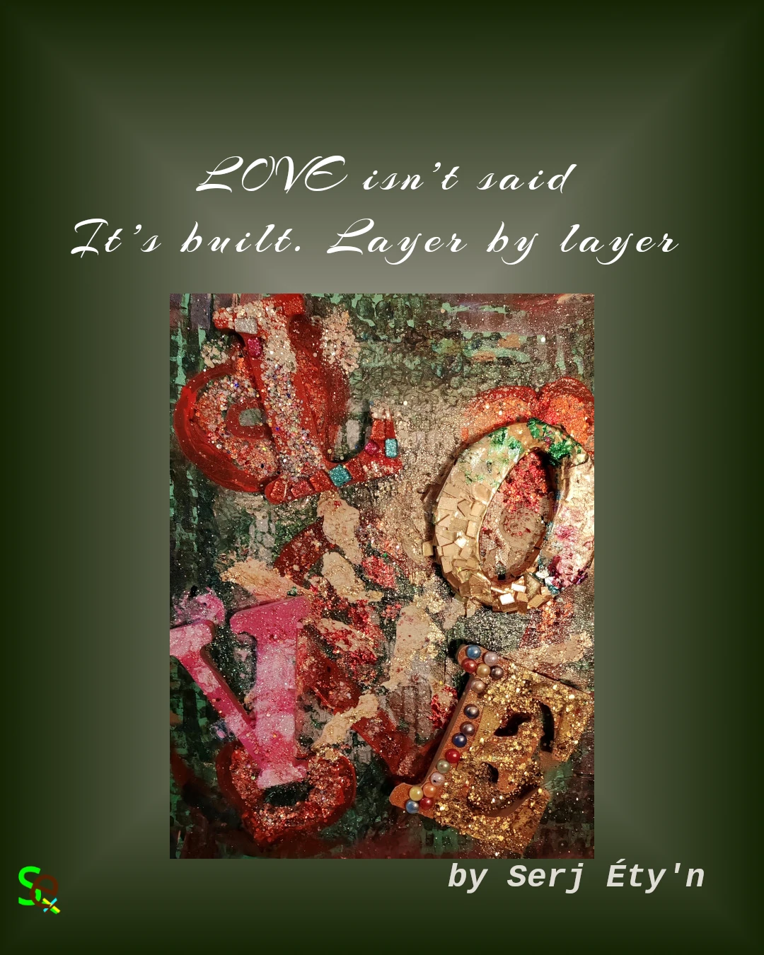 Digital artwork featuring an abstract painting by Serj Éty’n accompanied by an inspirational quote. The visual combines expressive textures, vivid colors, and symbolic forms, reflecting themes of resilience, identity, nature, and spiritual strength. The design includes the artist’s signature and text integrated into the composition.